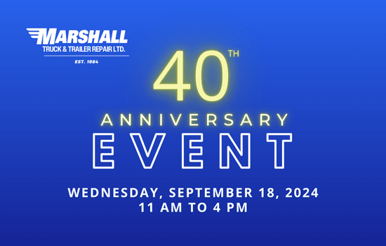 Celebrate 40 Years of Excellence with Marshall Truck & Trailer Repair in Ontario, Canada