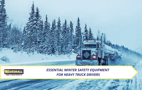 Marshall Truck blog, Essential Winter Safety Equipment for Heavy Truck Drivers