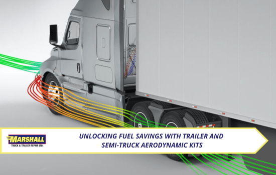 Marshall Truck blog, "Unlocking Fuel Savings with Trailer and Semi-Truck Aerodynamic Kits"